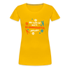 Mit'n Klammabeutel jepudat - Frauen Premium T-Shirt - Sonnengelb