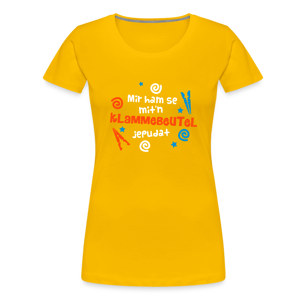 Mit'n Klammabeutel jepudat - Frauen Premium T-Shirt - Sonnengelb