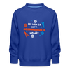 Mit'n Klammabeutel jepudat - Kinder Premium Sweatshirt - Royalblau