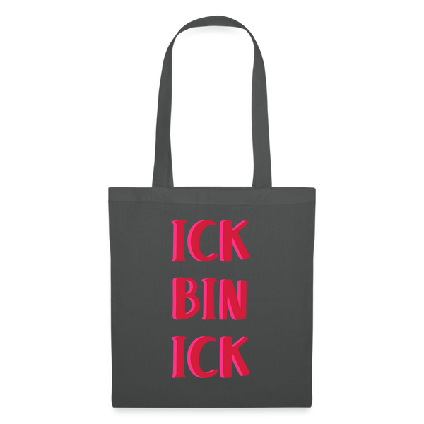 Ick bin Ick! - Stoffbeutel - Graphite