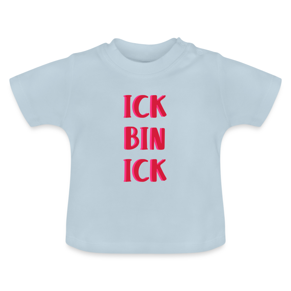 Ick bin Ick! - Baby T-Shirt - Hellblau