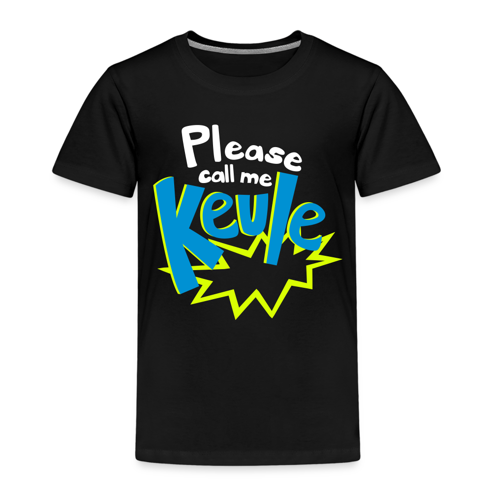 Call me Keule! - Kinder Premium T-Shirt - Schwarz