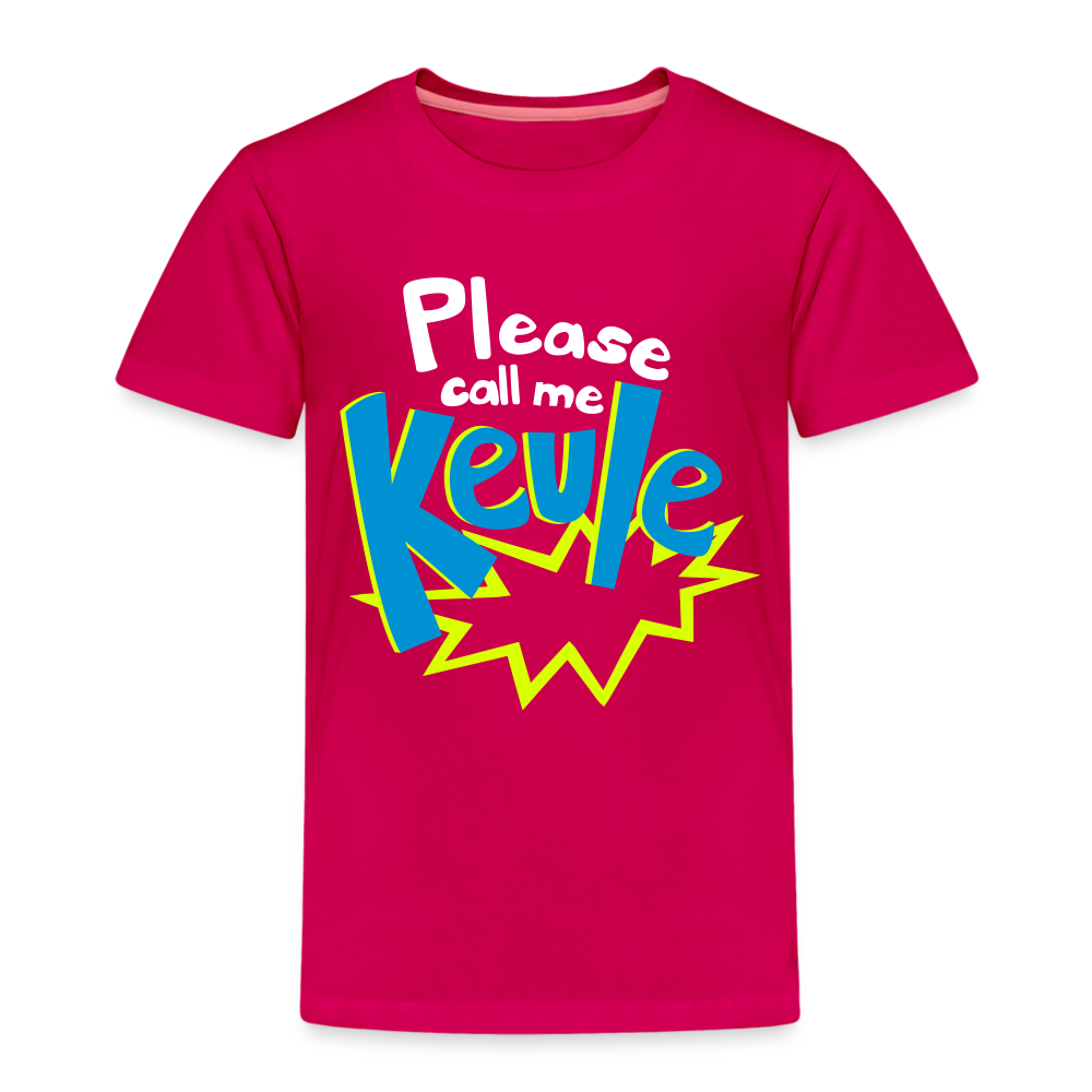 Call me Keule! - Kinder Premium T-Shirt - dunkles Pink