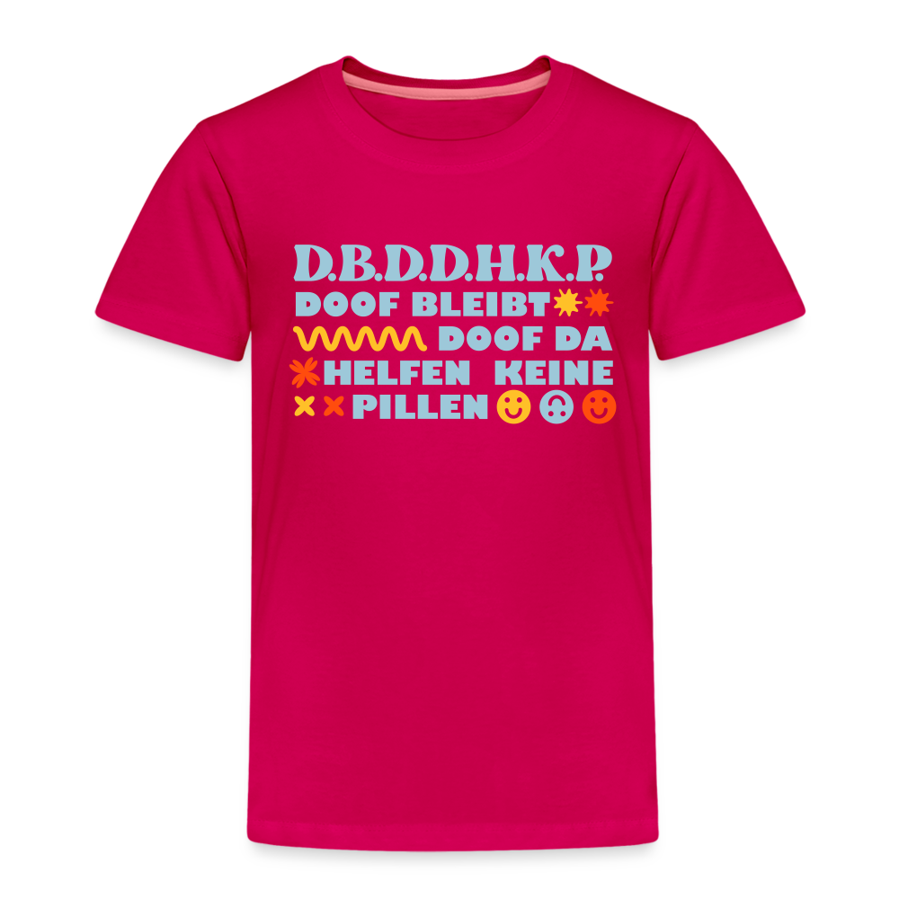 d.b.d.d.h.k.P - Kinder Premium T-Shirt - dunkles Pink