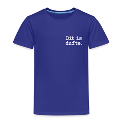 Dit is dufte - Kinder Premium T-Shirt