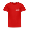 Dit is dufte - Kinder Premium T-Shirt - Rot