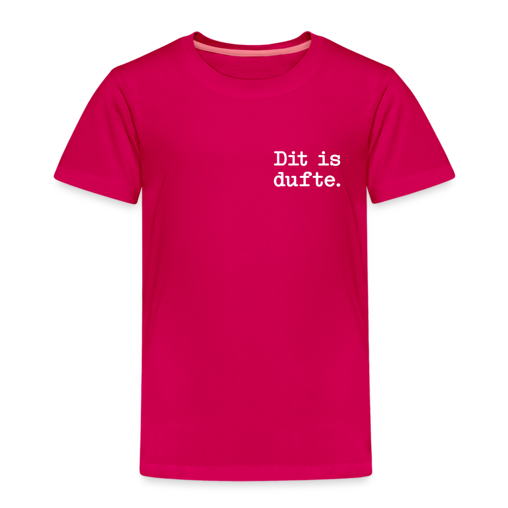Dit is dufte - Kinder Premium T-Shirt - dunkles Pink