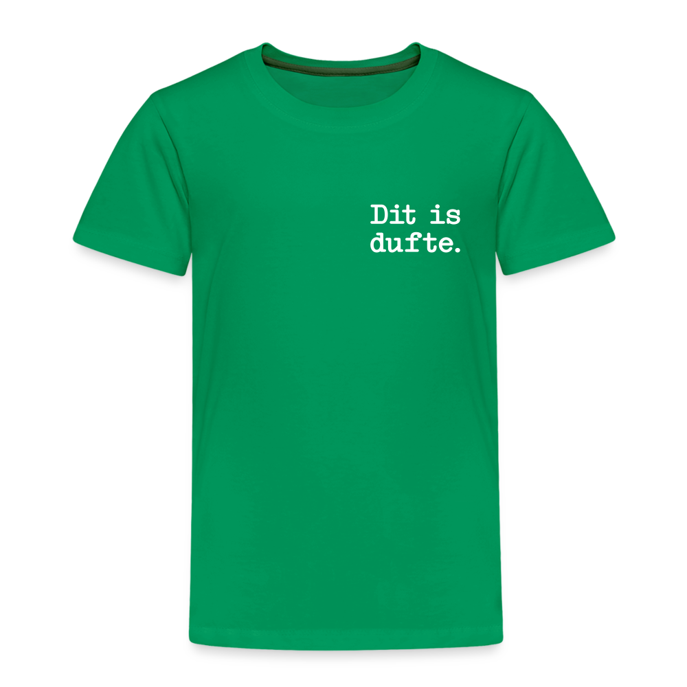 Dit is dufte - Kinder Premium T-Shirt - Kelly Green