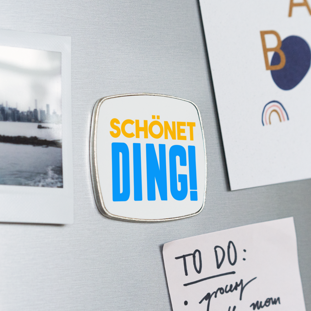 schönet Ding! - Kühlschrankmagnet - weiß