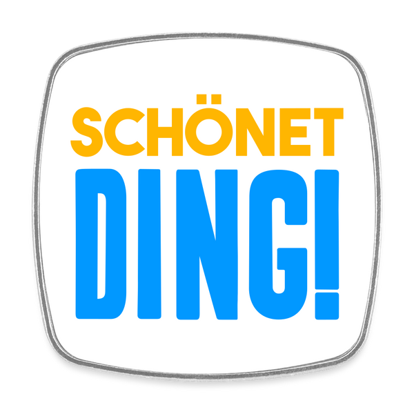 schönet Ding! - Kühlschrankmagnet - weiß