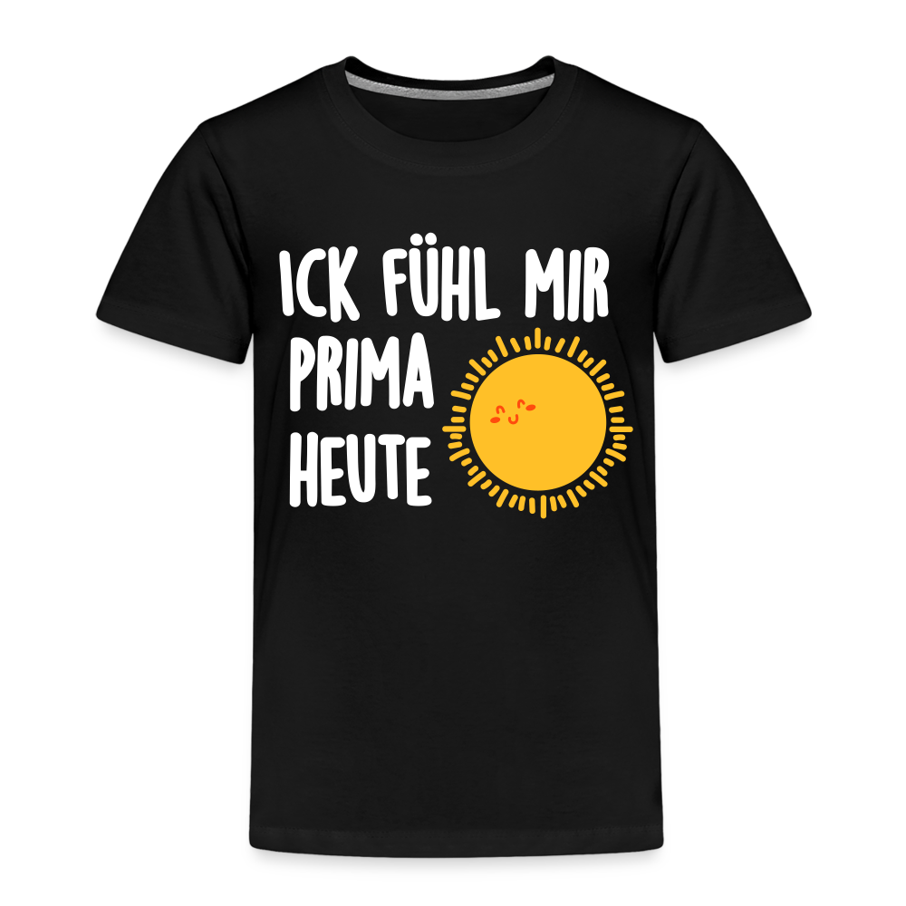 Ick fühl mir prima - Kinder Premium T-Shirt - Schwarz