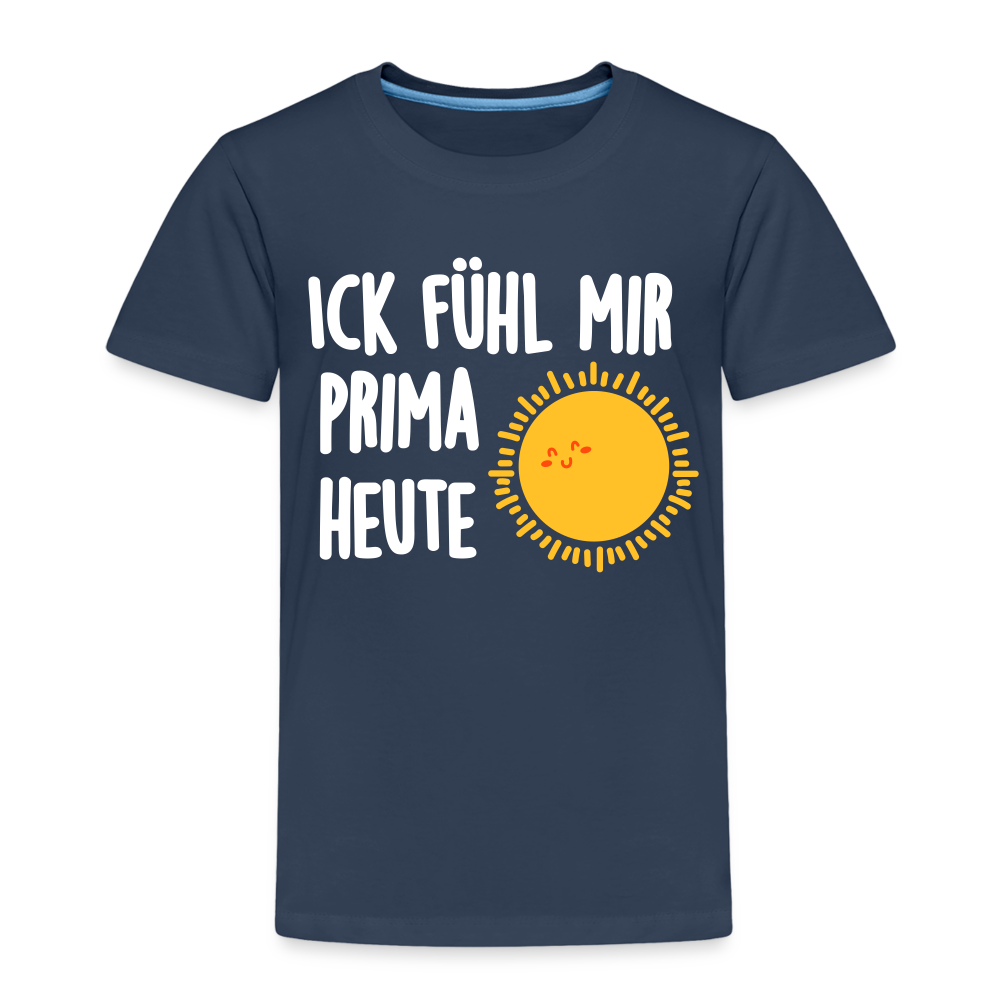 Ick fühl mir prima - Kinder Premium T-Shirt - Navy