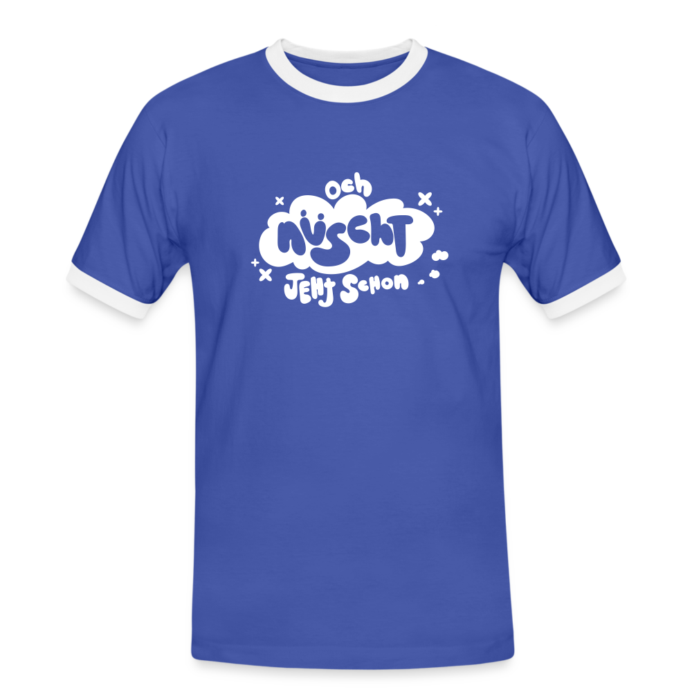 och nüscht jeht schon! - Männer Ringer T-Shirt - Blau/Weiß