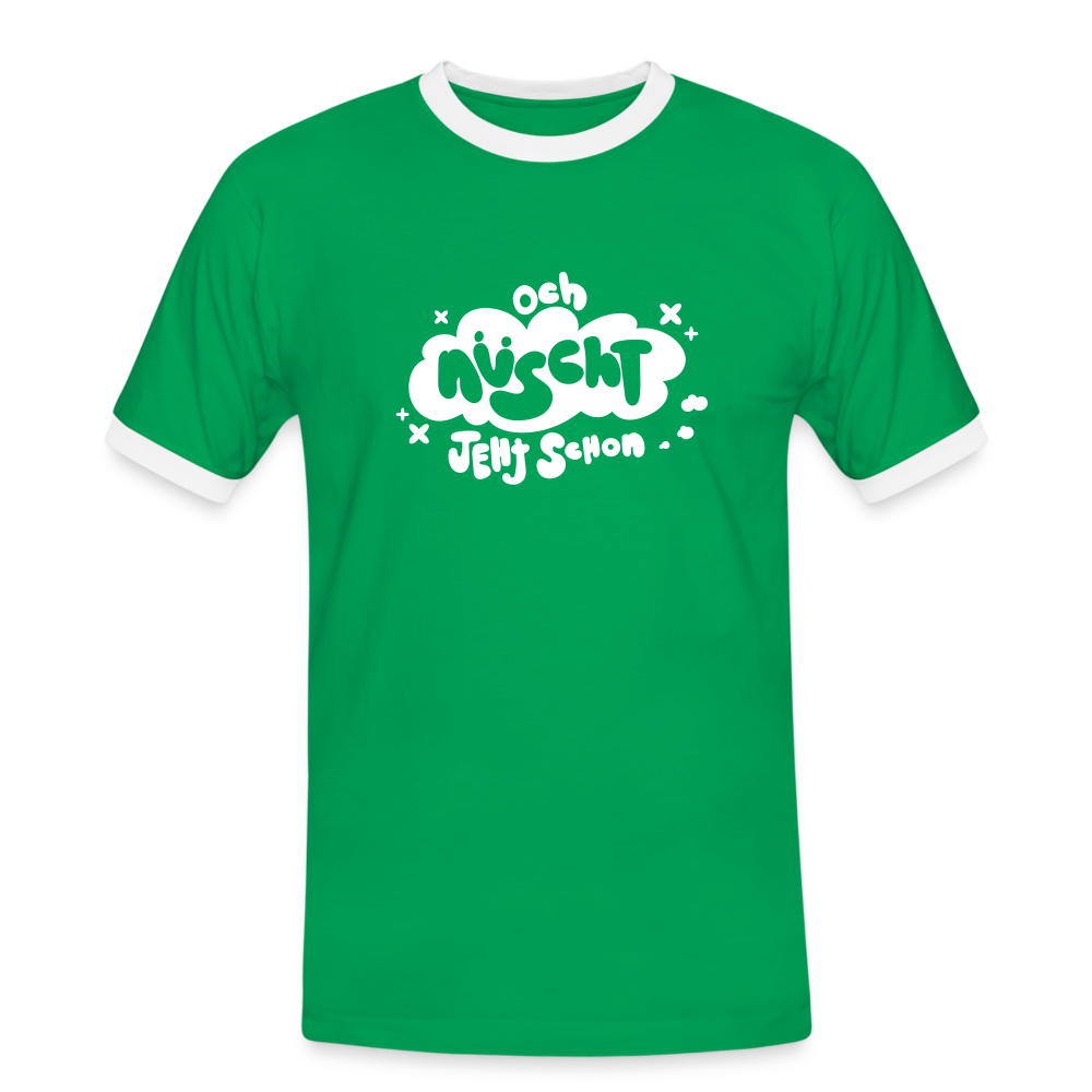 och nüscht jeht schon! - Männer Ringer T-Shirt - Kelly Green/Weiß