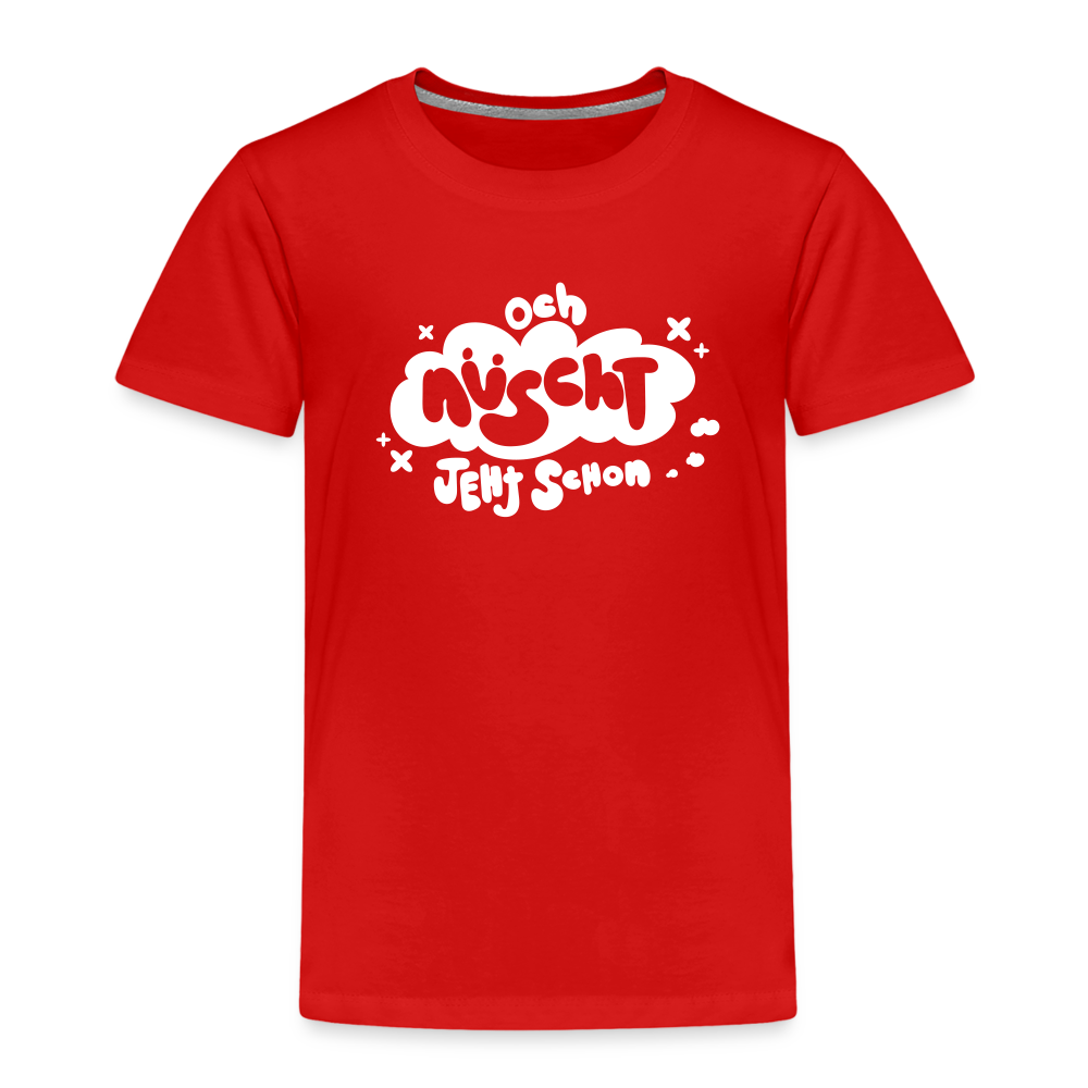 och nüscht jeht schon! - Kinder Premium T-Shirt - Rot