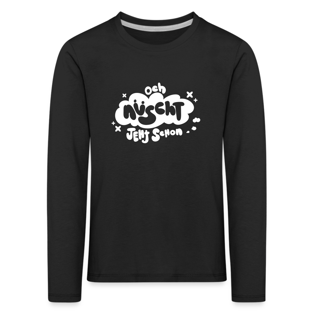 och nüscht jeht schon! - Kinder Langarmshirt - Schwarz