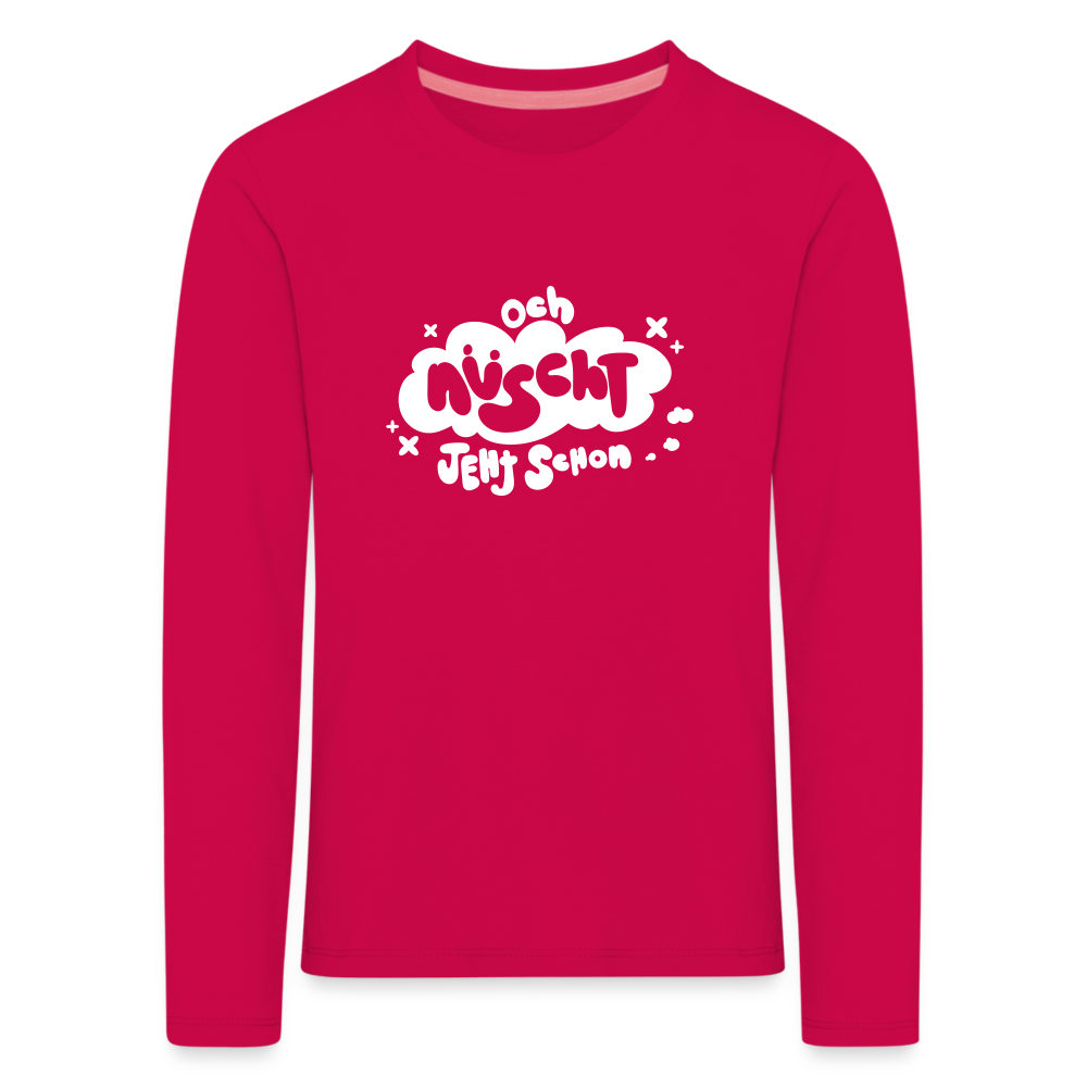 och nüscht jeht schon! - Kinder Langarmshirt - dunkles Pink