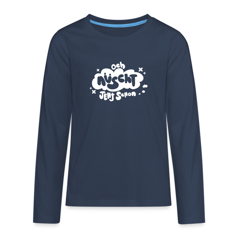 och nüscht jeht schon! - Teenager Langarmshirt - Navy