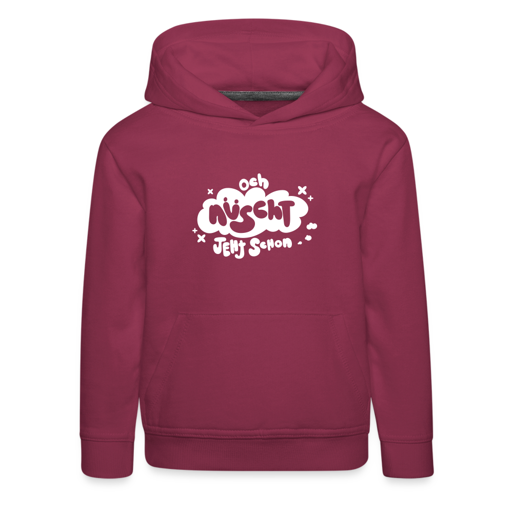 och nüscht jeht schon! - Kinder Premium Hoodie - Bordeaux