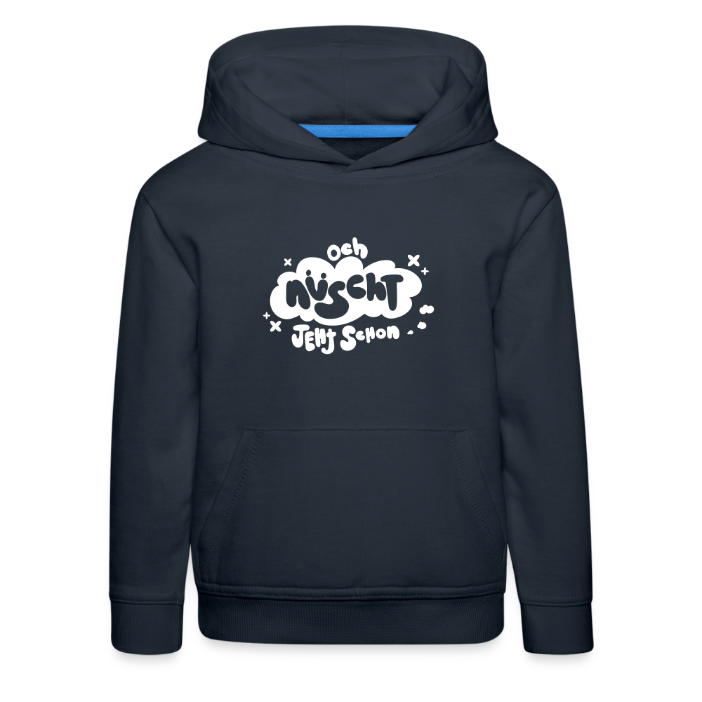 och nüscht jeht schon! - Kinder Premium Hoodie - Navy