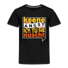 Keene Angst Ick Tu Sie Nüscht - Kinder Premium T-Shirt - Schwarz