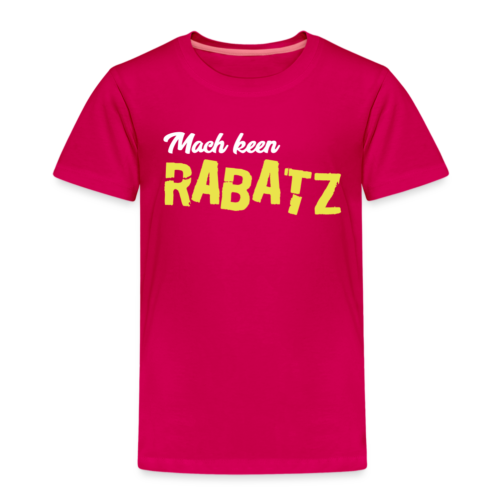 Mach keen Rabatz - Kinder Premium T-Shirt - dunkles Pink
