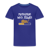 Motivation Wird Jeladen Warten - Kinder Premium T-Shirt - Königsblau