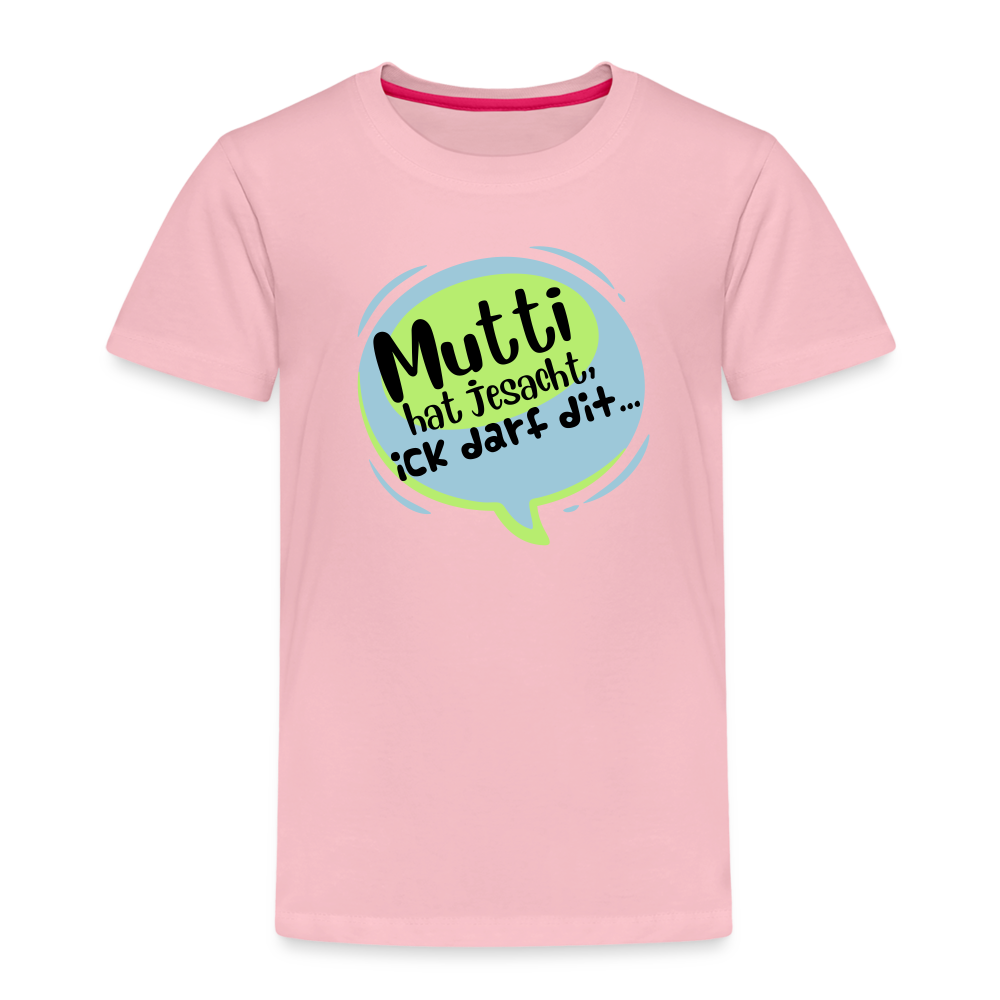 Mutti Hat Jesacht - Kinder Premium T-Shirt - Hellrosa
