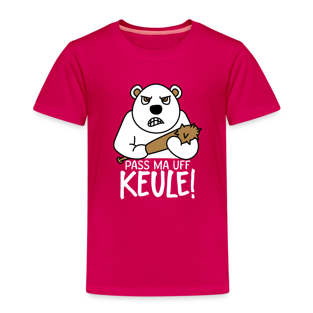 Pass ma uff Keule - Kinder Premium T-Shirt - dunkles Pink