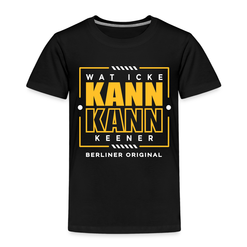 Wat Icke Kann, Kann Keener - Kinder Premium T-Shirt - Schwarz