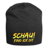 Schau! Find Ick Dit - Jersey Beanie - Anthrazit