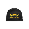 Schau! Find Ick Dit - Snapback Cap - Schwarz/Schwarz