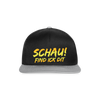 Schau! Find Ick Dit - Snapback Cap - Schwarz/Grau