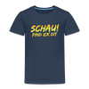 Schau! Find Ick Dit - Kinder Premium T-Shirt - Navy