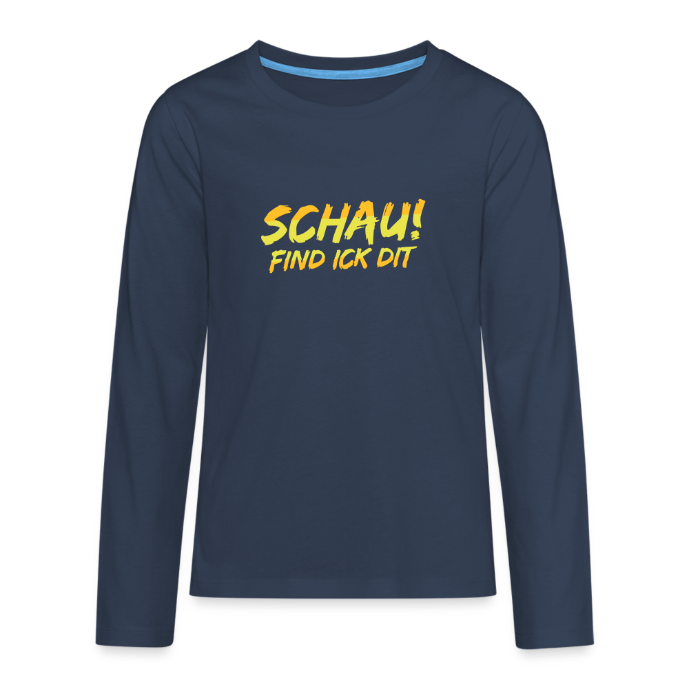 Schau! Find Ick Dit - Teenager Langarmshirt - Navy