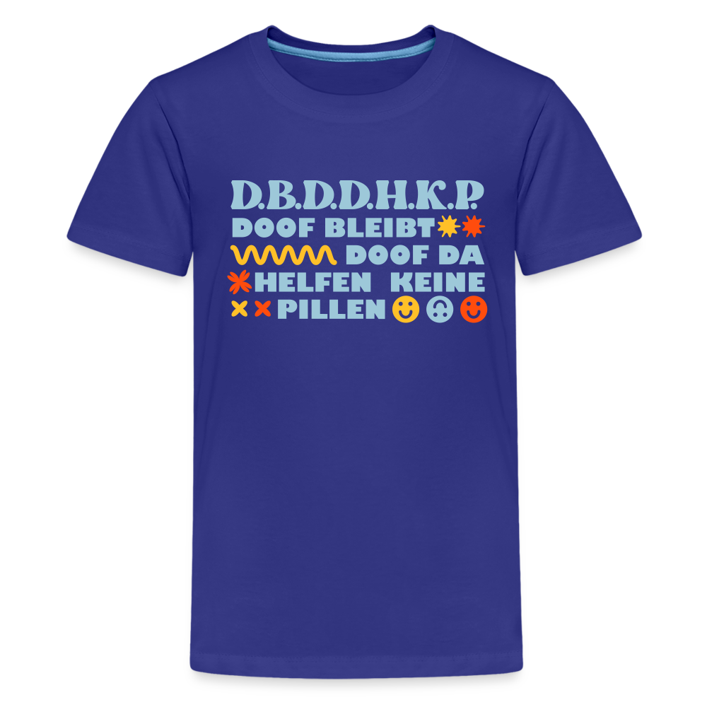 d.b.d.d.h.k.P - Teenager Premium T-Shirt - Königsblau