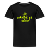 Dit eskaliat eh wilda  - Teenager Premium T-Shirt - Schwarz