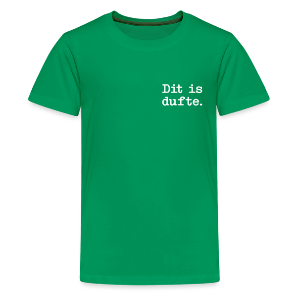 Dit is dufte - Teenager Premium T-Shirt - Kelly Green