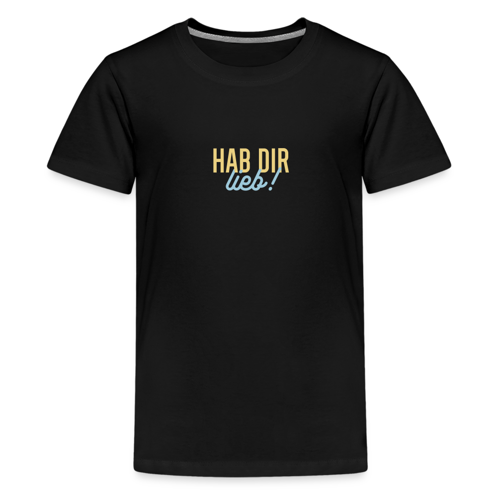 Hab Dir Lieb! - Teenager Premium T-Shirt - Schwarz