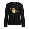 Ick bin uff allet jefasst - Teenager Langarmshirt - Schwarz