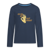 Ick bin uff allet jefasst - Teenager Langarmshirt - Navy