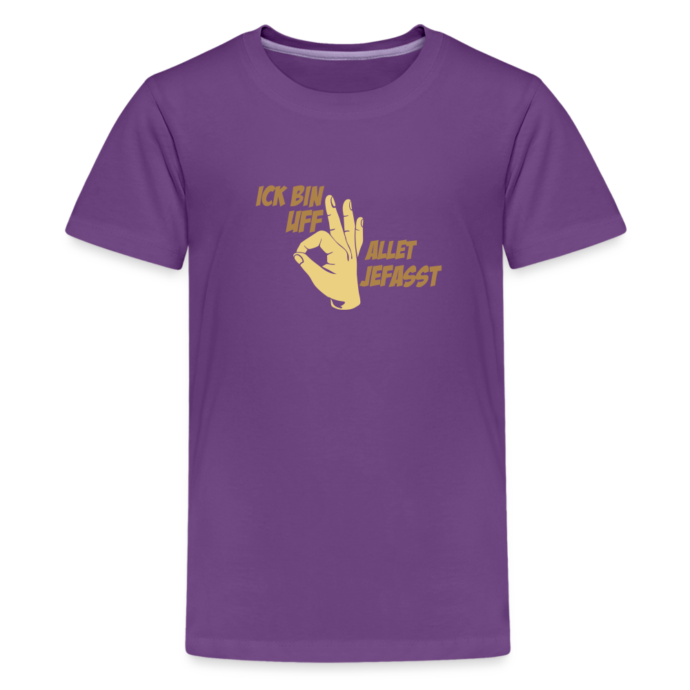 Ick bin uff allet jefasst - Teenager Premium T-Shirt - Lila