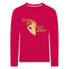 Ick bin uff allet jefasst - Kinder Langarmshirt - dunkles Pink