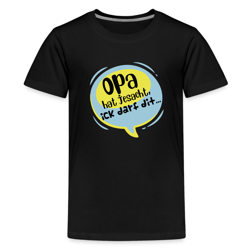 Ick darf dit! - Teenager Premium T-Shirt - Schwarz
