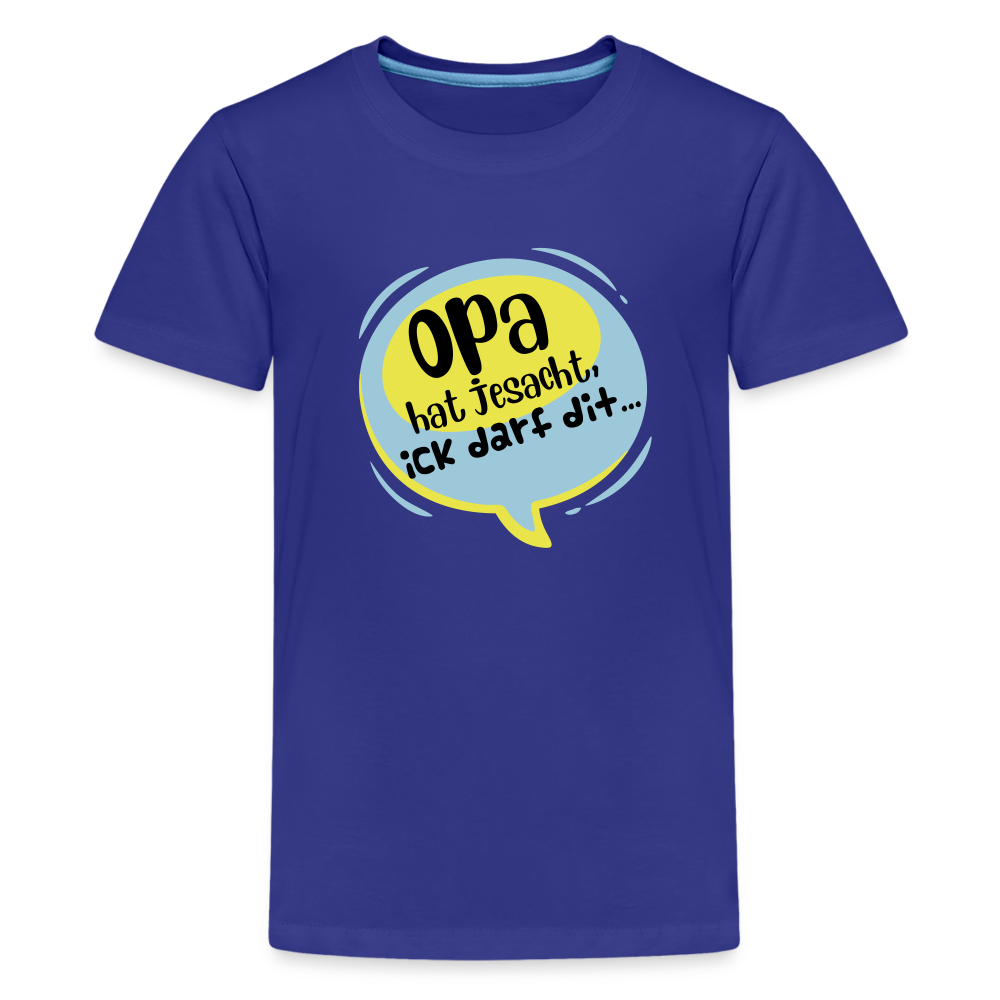 Ick darf dit! - Teenager Premium T-Shirt - Königsblau