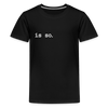 Is So  - Teenager Premium T-Shirt - Schwarz