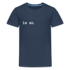 Is So  - Teenager Premium T-Shirt - Navy
