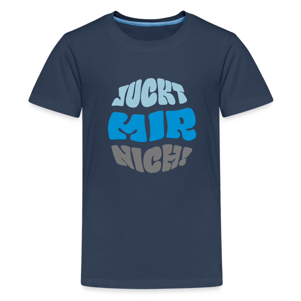 Juckt Mir Nich! - Teenager Premium T-Shirt - Navy