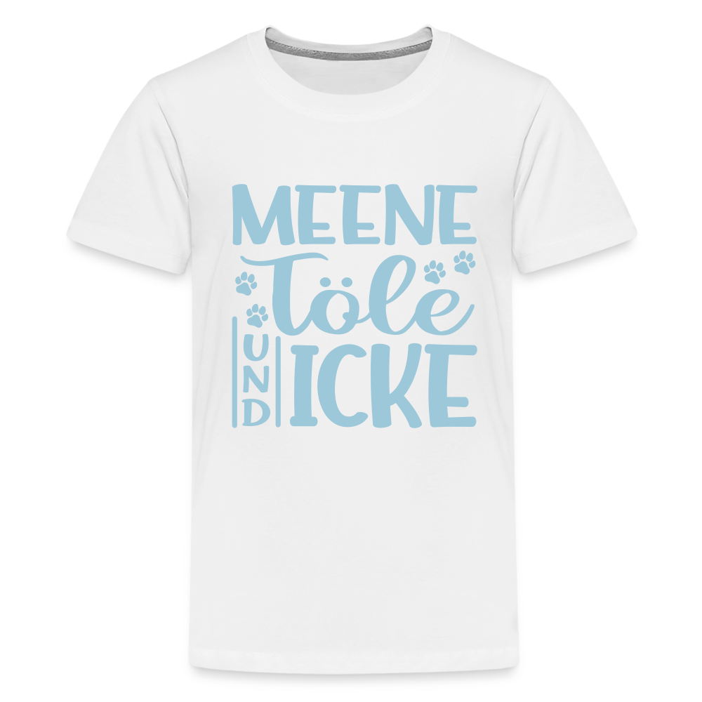 Meene Töle und Icke - Teenager Premium T-Shirt - weiß