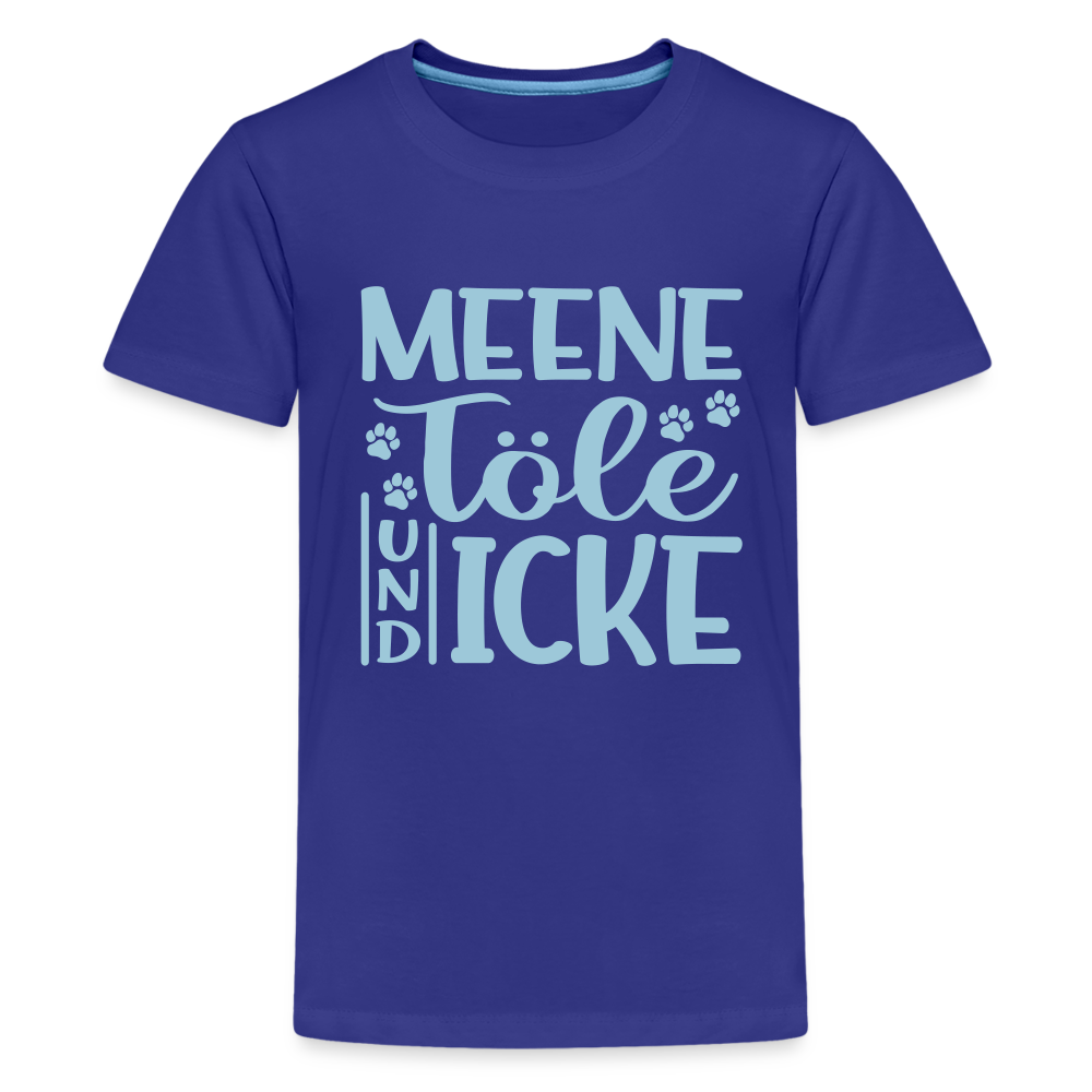Meene Töle und Icke - Teenager Premium T-Shirt - Königsblau